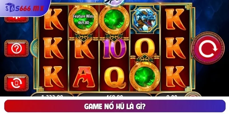 Game Nổ Hũ là gì?