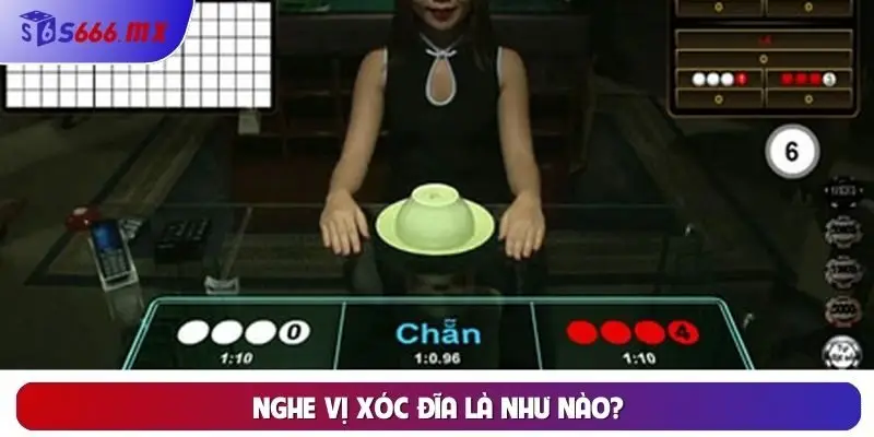 Nghe vị xóc đĩa là như nào?