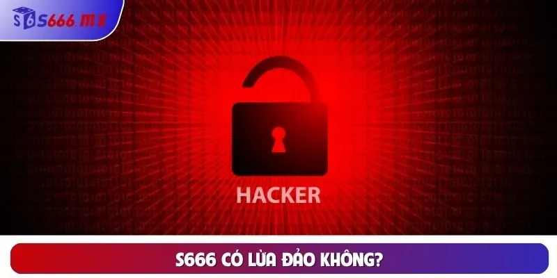 S666 có lừa đảo k͏hông?