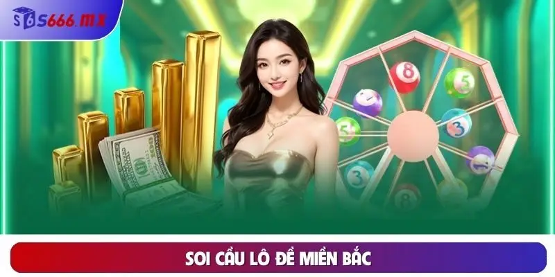 Soi Cầu Lô Đề Miền Bắc - Khái Niệm Và Phương Pháp Hiệu Quả