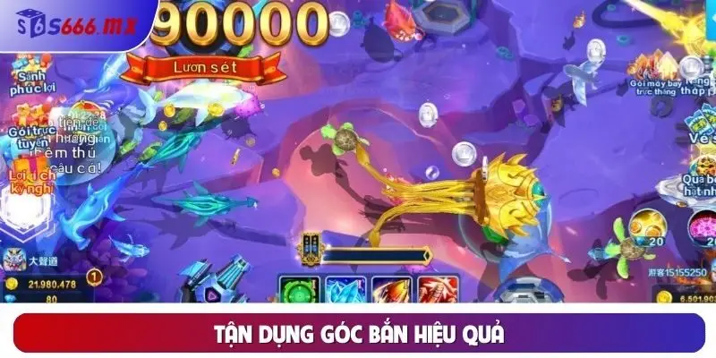 Tận dụng góc bắn hiệu quả